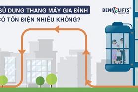 SỬ DỤNG THANG MÁY GIA ĐÌNH CÓ TỐN ĐIỆN NHIỀU KHÔNG?