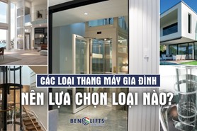 CÁC LOẠI THANG MÁY GIA ĐÌNH - NÊN LỰA CHỌN LOẠI THANG MÁY NÀO??